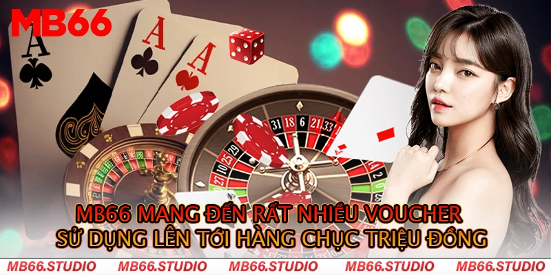 MB66 mang đến rất nhiều voucher sử dụng lên tới hàng chục triệu đồng