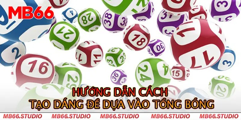 Hướng dẫn cách tạo dáng đề dựa vào tổng bóng