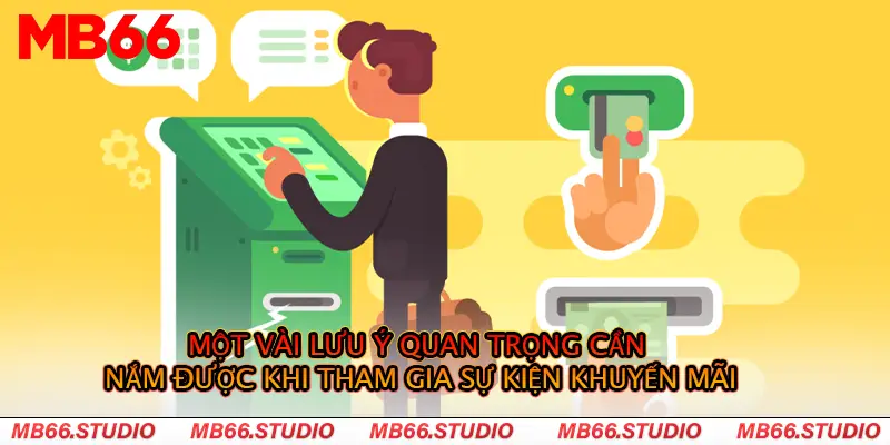 Một vài lưu ý quan trọng cần nắm được khi tham gia sự kiện khuyến mãi