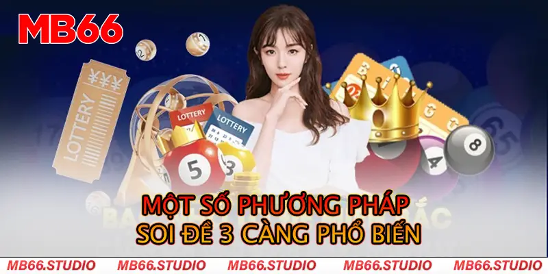 Một số phương pháp soi đề 3 càng phổ biến