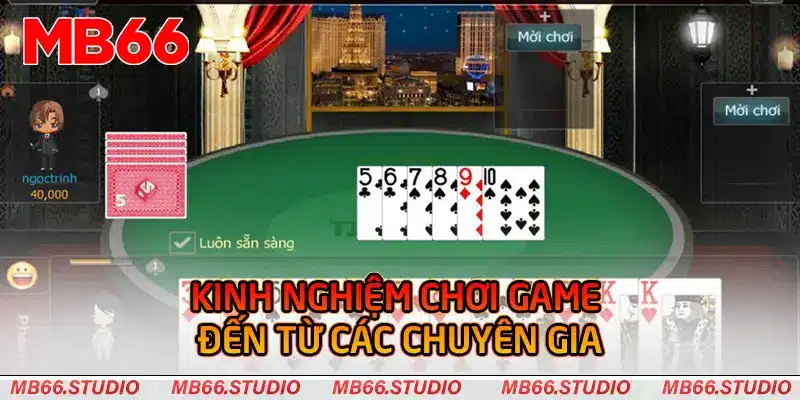 Kinh nghiệm chơi game đến từ các chuyên gia