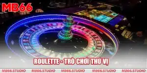 Roulette - Trò Chơi Thú Vị