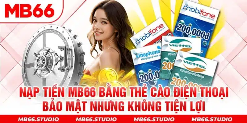 Nạp tiền MB66 bằng thẻ cào điện thoại - Bảo mật nhưng không tiện lợi