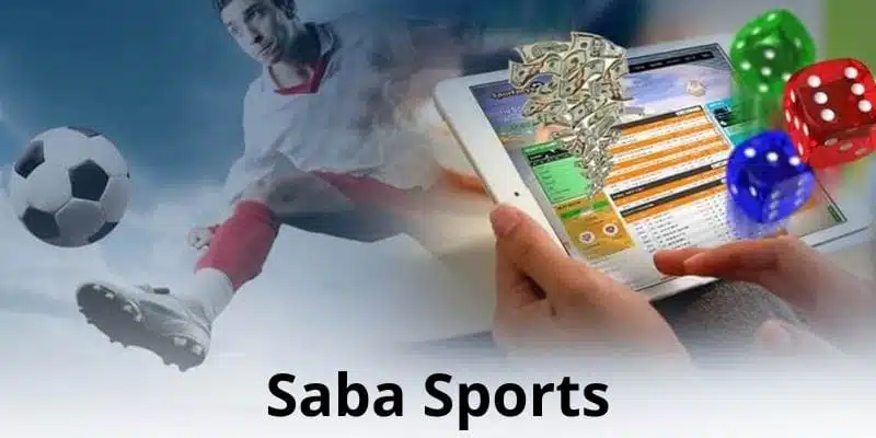 Tổng quan về sảnh cược SABA Sports