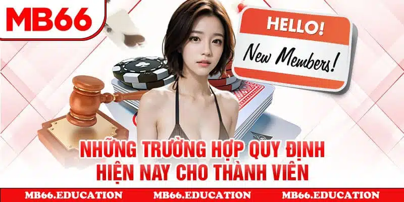 Những trường hợp quy định hiện nay cho thành viên