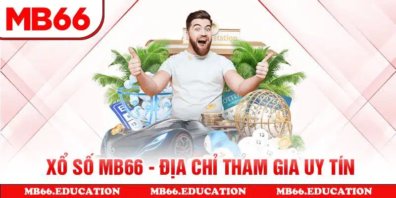 Xổ số Mb66 - Địa chỉ tham gia uy tín